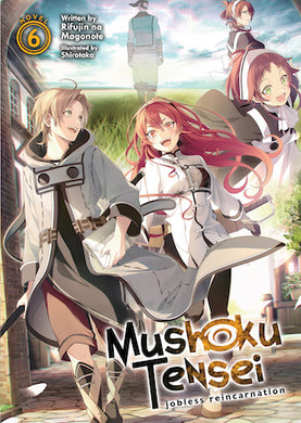 Mushoku Tensei: Jobless Reincarnation Light Novel Volume 6