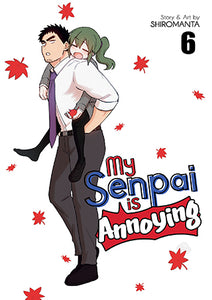 My Senpai Is Annoying Volume 6