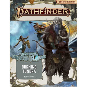 Pathfinder Adventure Path #177 Burning Tundra (Quest for the Frozen Flame 3 of 3)