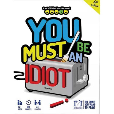 You Must Be An Idiot