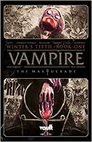 Vampire: The Masquerade Volume 1- Winter's Teeth