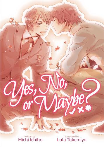 Yes, No, or Maybe? Light Novel Volume 1