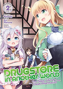 Drugstore in Another World: The Slow Life of a Cheat Pharmacist Volume 2