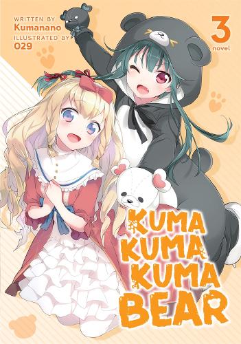 Kuma Kuma Kuma Bear Volume 3 Light Novel