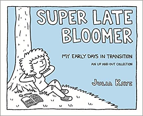 Super Late Bloomer: My Early Days in Transition