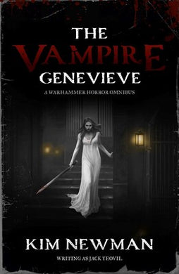 The Vampire Genevieve: A Warhammer Horror Omnibus