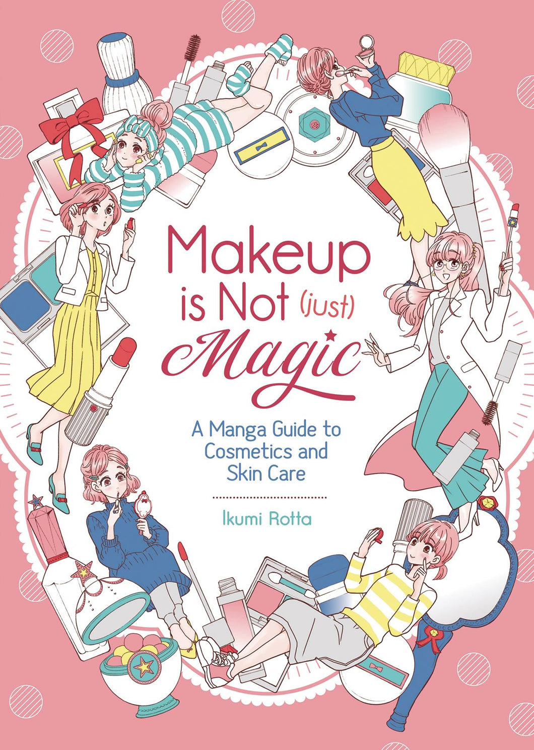Makeup is Not (Just) Magic: A Manga Guide to Skin Care