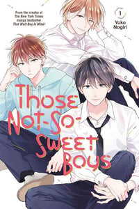 Those Not-So-Sweet Boys Volume 1