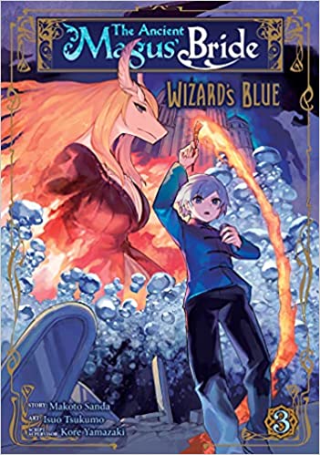 The Ancient Magus' Bride: Wizard's Blue Volume 3