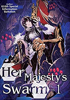 Her Majesty's Swarm: Light Novel Volume 1