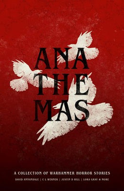 Anathemas: A Collection of Warhammer Horror Stories