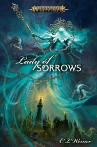 Lady of Sorrows: Warhammer- Age of Sigmar Novel