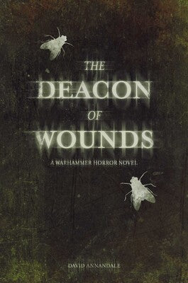 Deacon of Wounds: A Warhammer Horror Novel