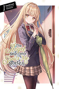 The Angel Next Door Spoils Me Rotten Light Novel Volume 1