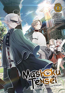Mushoku Tensei: Jobless Reincarnation Light Novel Volume 8