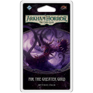 Arkham Horror LCG For the Greater Good Mythos Pack