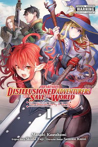 Apparently Disillusioned Adventurers Save The World Volume 1 Manga