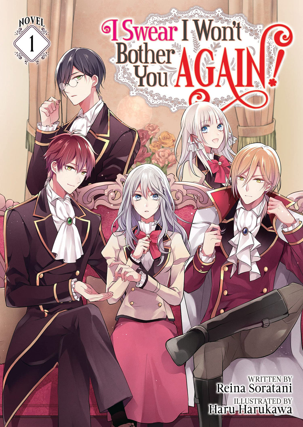 I Swear I Won't Bother You Again Volume 1 Light Novel