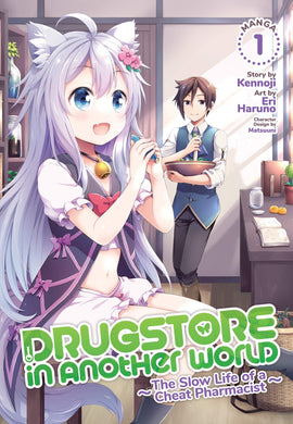 Drugstore In Another World The Slow Life Of A Cheat Pharmacist Volume 1