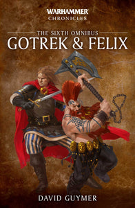 Gotrek And Felix Sixth Omnibus