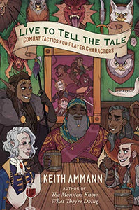 Live To Tell The Tale Combat Tactics For Player Charcters Hardcover