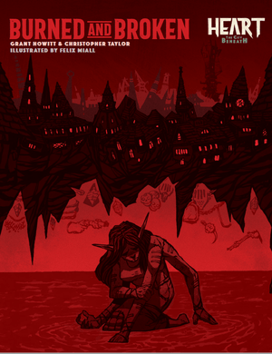 Heart: The City Beneath RPG Burned and Broken Sourcebook