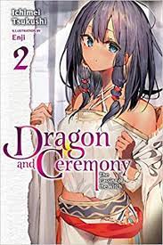 Dragon And Ceremony Volume 2 Light Novel