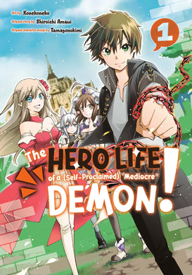 The Hero Life Of A Self-Proclaimed Mediocre Demon Volume 1