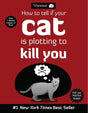 How To Tell If Your Cat Is Plotting To Kill You