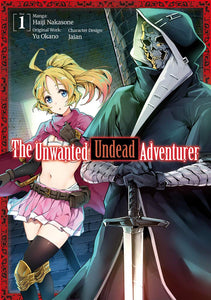 The Unwanted Undead Adventurer Volume 1