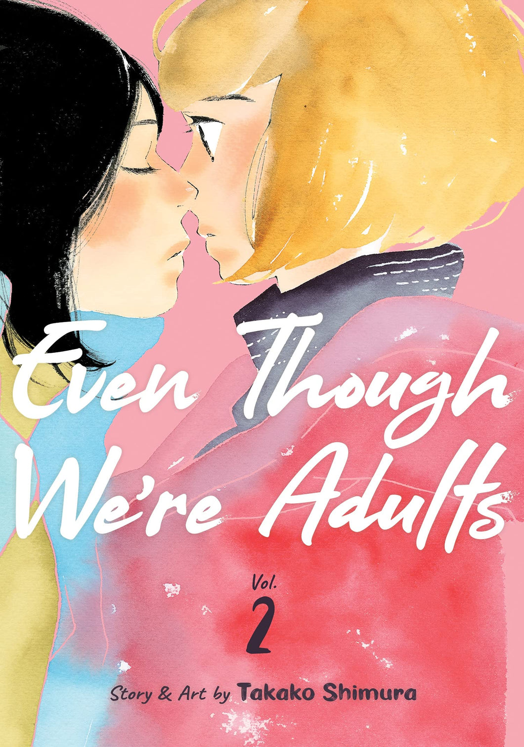Even Though We're Adults Volume 2