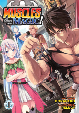 Muscles Are Better Than Magic Volume 1