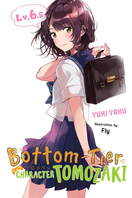 Bottom Tier Character Tomozaki Light Novel Volume 6.5