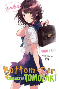 Bottom Tier Character Tomozaki Light Novel Volume 6.5