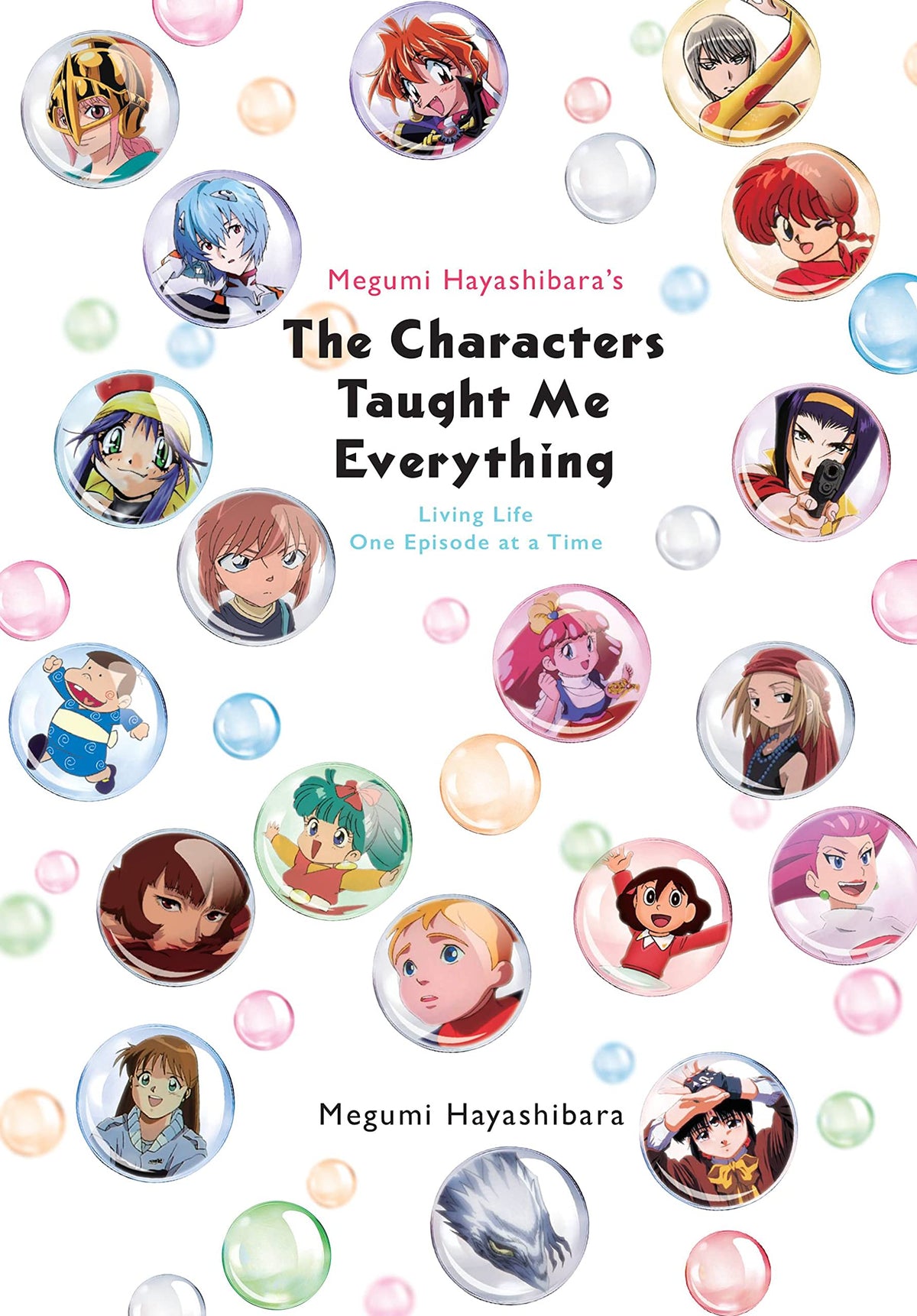 Megumi Hayashibara's The Characters Taught Me Living Life One Episode At A Time