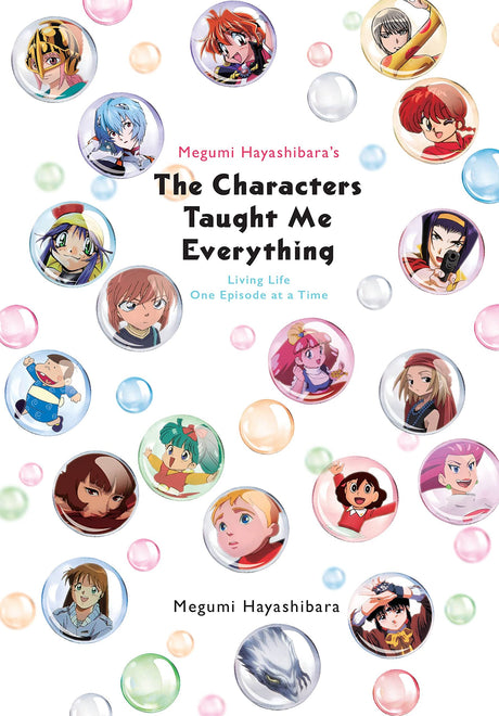 Megumi Hayashibara's The Characters Taught Me Living Life One Episode At A Time