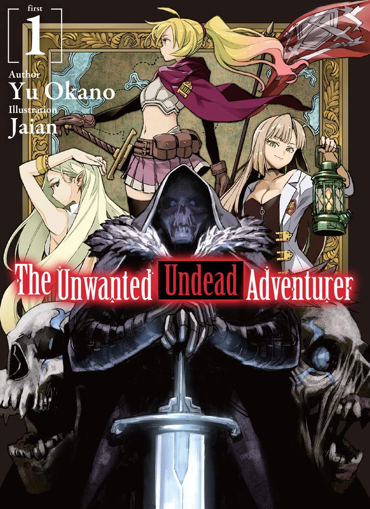 Unwanted Undead Adventurer Light Novel Volume 1