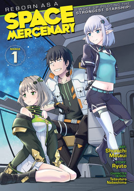 Reborn As A Space Mercenary I Woke Up Piloting The Strongest Starship Volume 1