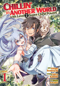 Chillin' In Another World With Level 2 Super Cheat Powers Volume 1