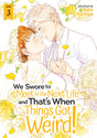 We Swore to Meet in the Next Life and That's When Things Got Weird! Volume 3