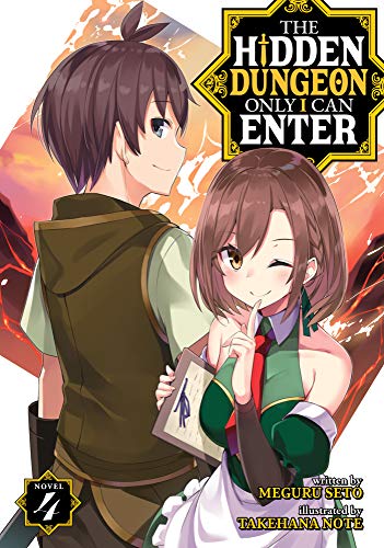 The Hidden Dungeon Only I Can Enter Light Novel Volume 4