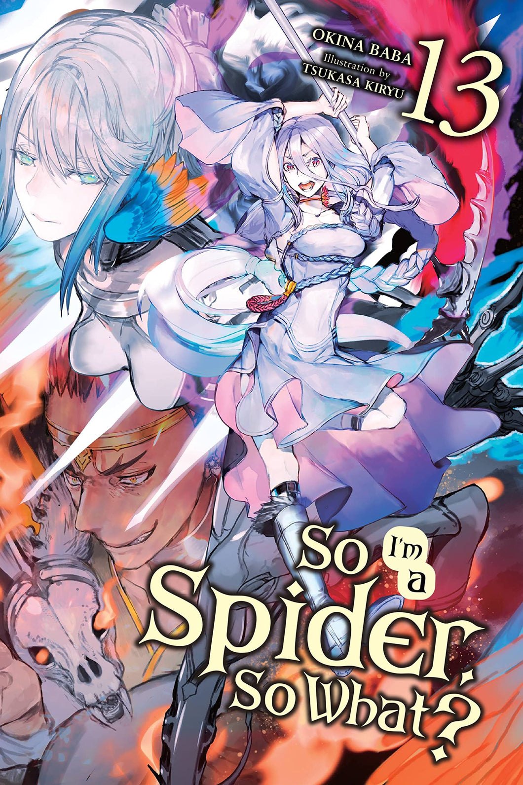 So I'm a Spider, So What? Light Novel Volume 13