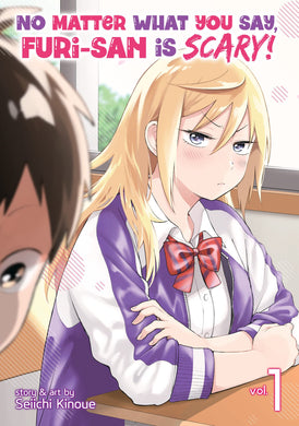 No Matter What You Say Furi-San Is Scary Volume 1