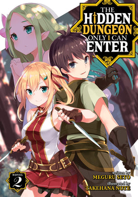 The Hidden Dungeon Only I Can Enter Light Novel Volume 2