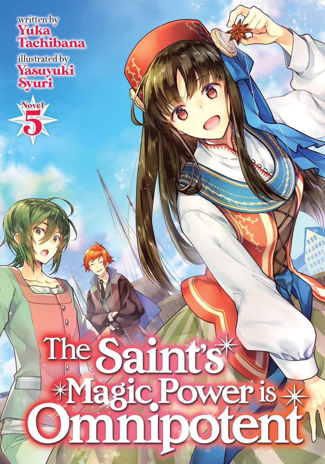 The Saint's Magic Power Is Omnipotent Light Novel Volume 5