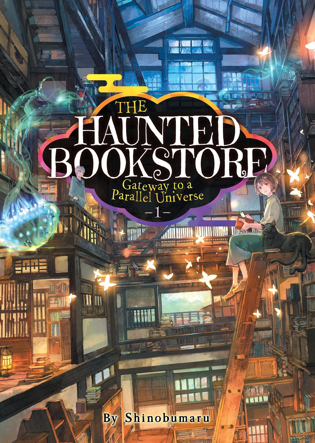 The Haunted Bookstore Gateway To A Parallel Universe Light Novel Volume 1
