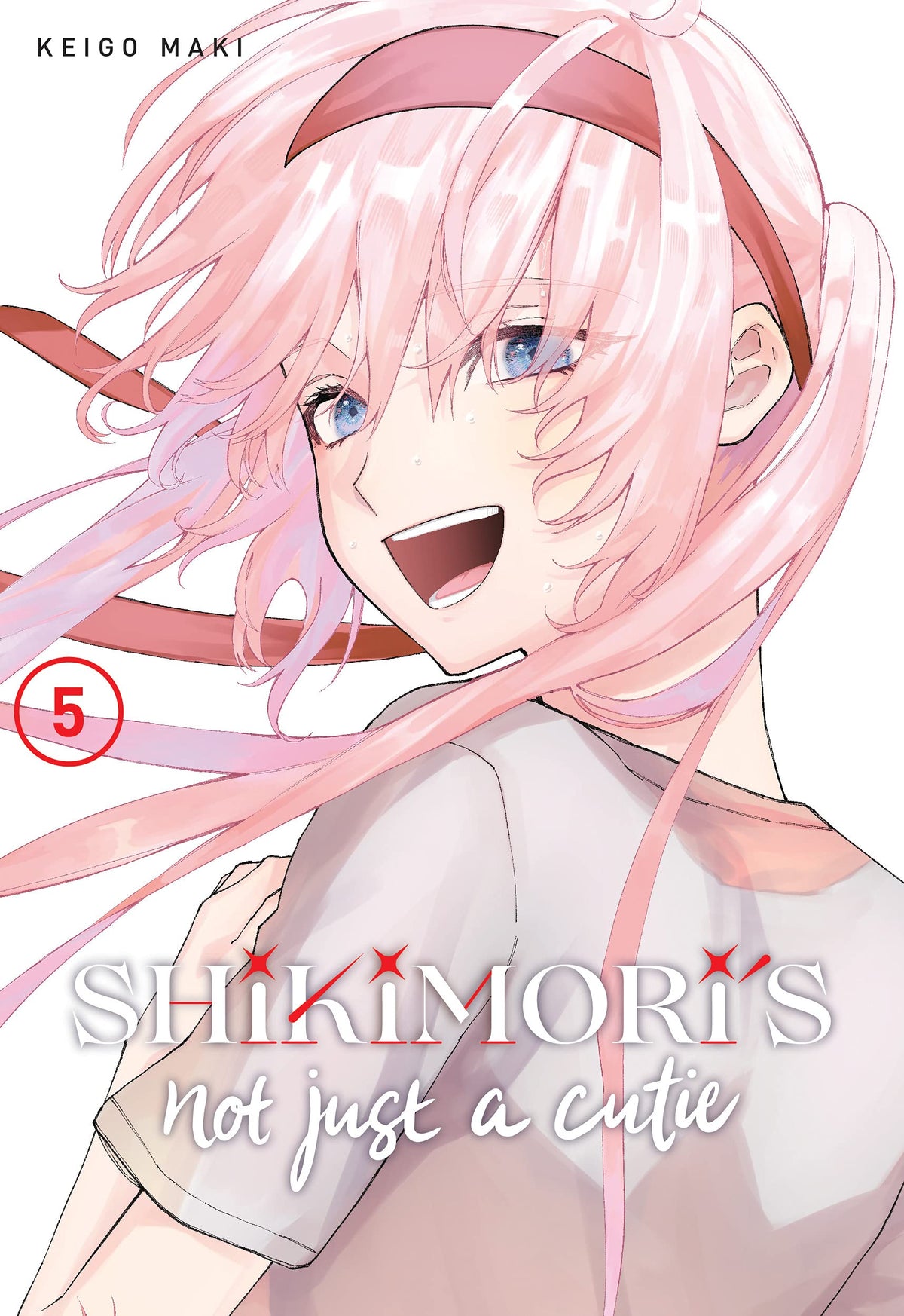 Shikimori's Not Just a Cutie Volume 5