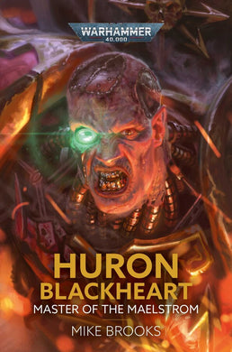 Huron Blackheart Master Of The Maelstrom