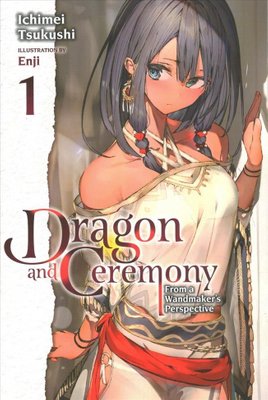 Dragon And Ceremony Volume 1 Light Novel