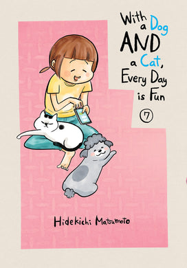 With A Dog And A Cat, Every Day Is Fun Volume 7
